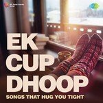 Ek Cup Dhoop - Shankar Mahadevan Song Download